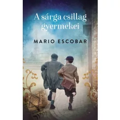 Mario Escobar - A sárga csillag gyermekei 