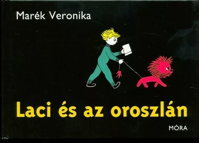 Laci és az oroszlán - Marék Veronika