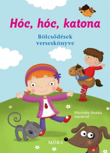 Moldoványi Zsuzsa - Hóc, hóc, katona - Bölcsődések verseskönyve