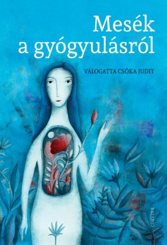 Csóka Judit - Mesék a gyógyulásról