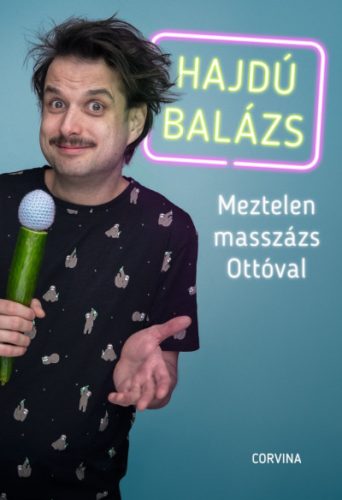 Hajdú Balázs - Meztelen masszázs Ottóval