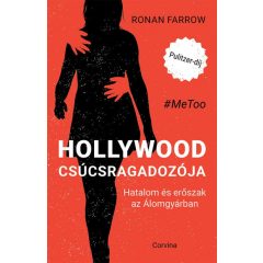   Ronan Farrow - Hollywood csúcsragadozója - Hatalom és erőszak az Álomgyárban