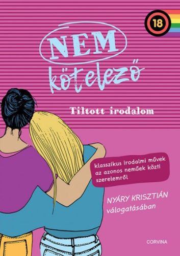 Nyáry Krisztián - NEM KÖTELEZŐ 2. - Tiltott irodalom - Klasszikus irodalmi művek az azonos neműek közti szerelemről