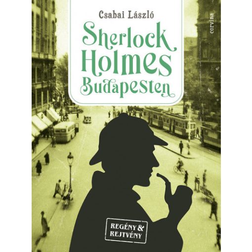 Csabai László - Sherlock Holmes Budapesten