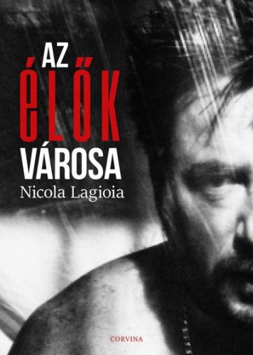 Nicola Lagioia - Az élők városa