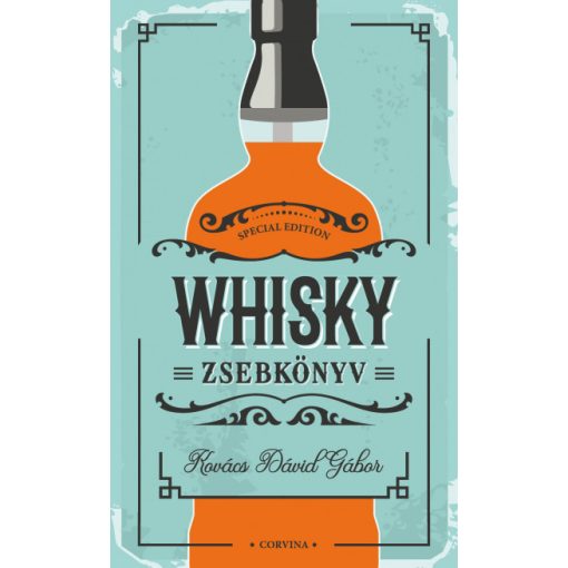 Kovács Dávid Gábor - Whisky zsebkönyv
