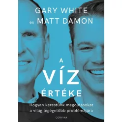 Matt Damon - Gary White - A víz értéke