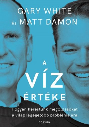 Matt Damon - Gary White - A víz értéke