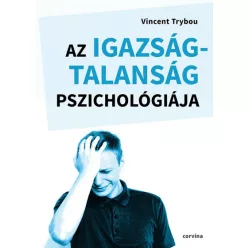 Vincent Trybou - Az igazságtalanság pszichológiája