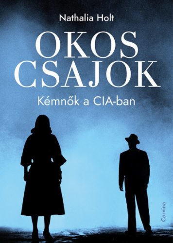 Okos csajok - Kémnők a CIA-ban - Nathalia Holt