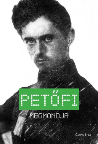 Petőfi megmondja - Király Levente