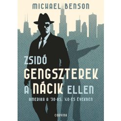   Zsidó gengszterek a nácik ellen - Amerika a '30-as, '40-es években- Michael Benson