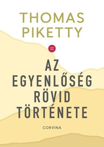 Az egyenlőség rövid története -  Thomas Piketty