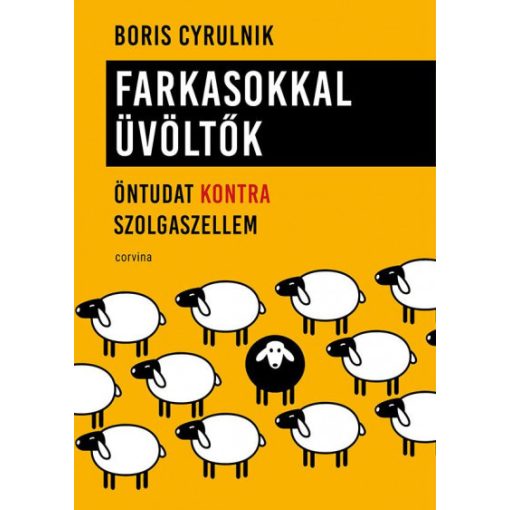 Farkasokkal üvöltők - Öntudat kontra szolgaszellem -Boris Cyrulnik