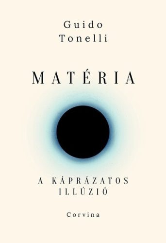 Matéria – A káprázatos illúzió -  Guido Tonelli