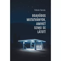   Bravúros mutatványok, amiket senki se látott - Fábián Tamás (már nem kötött áras) 