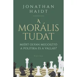   A morális tudat - Miért olyan megosztó a politika és a vallás? - Jonathan Haidt (kötött áras) 