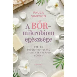   A bőr-mikrobiom egészsége - Paula Simpson (kötött áras)