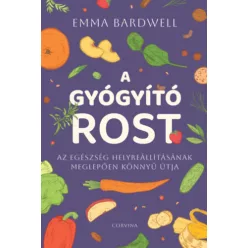 A gyógyító rost - Emma Bardwell (kötött áras) 