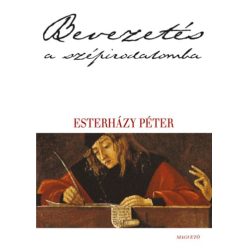 Esterházy Péter - Bevezetés a szépirodalomba 