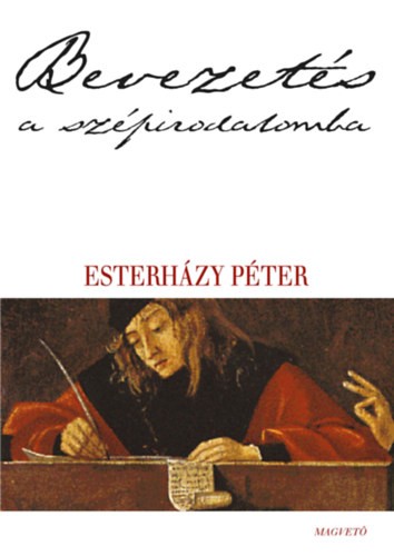 Esterházy Péter - Bevezetés a szépirodalomba 