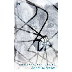 Az utolsó farkas - Krasznahorkai László (kötött áras)  Az utolsó farkas - Krasznahorkai László (kötött áras)