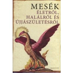  Boldizsár Ildikó-Mesék életről, halálról és újjászületésről 
