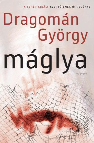 Dragomán György-Máglya 