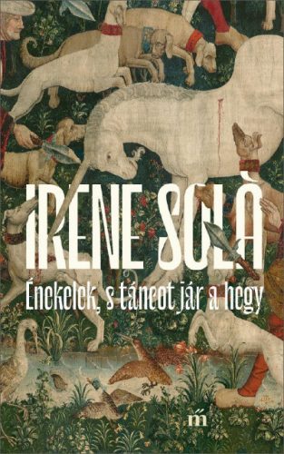 Irene Solá - Énekelek, s táncot jár a hegy