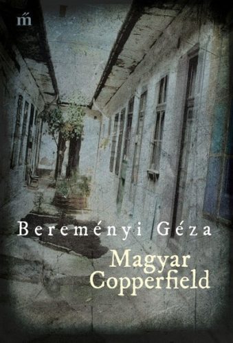 Bereményi Géza - Magyar Copperfield