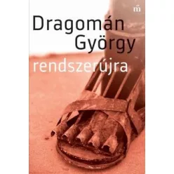 DRAGOMÁN GYÖRGY-Rendszerújra 
