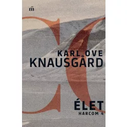 Karl Ove Knausgard - Élet - Harcom 4. 