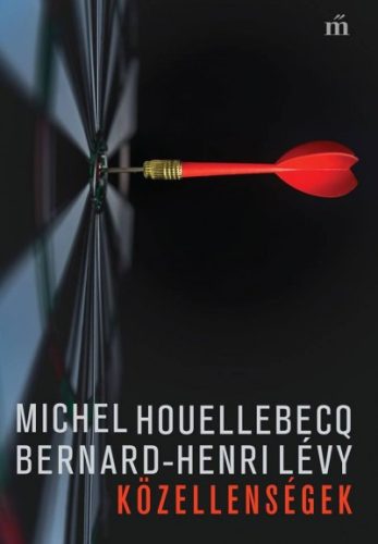 Michel Houellebecq és Bernard-Henri Lévy - Közellenségek 