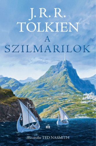 A szilmarilok - Illusztrálta Ted Nasmith J. R. R. Tolkien