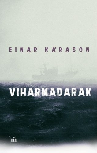 Einar Kárason - Viharmadarak 