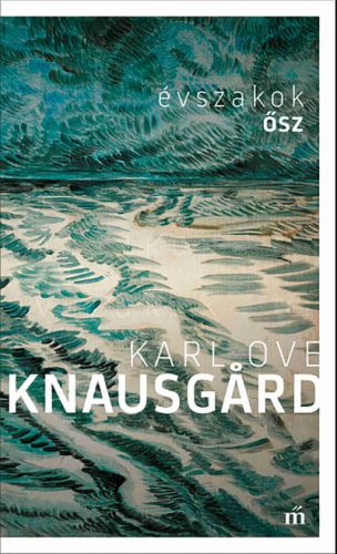 Karl Ove Knausgard - Ősz - Évszakok