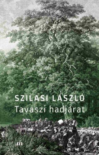 Szilasi László - Tavaszi hadjárat