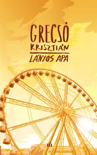 Lányos apa - Grecsó Krisztián