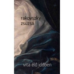 Vita élő időben- Rakovszky Zsuzsa