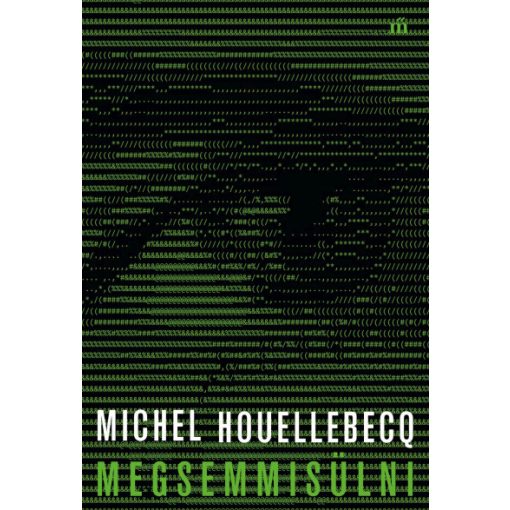 Michel Houellebecq-  Megsemmisülni