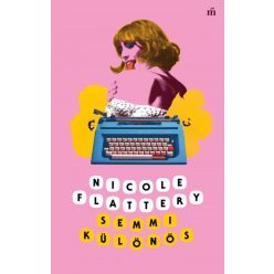 Nicole Flattery - Semmi különös