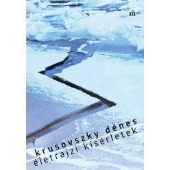 Életrajzi kísérletek  - Krusovszky Dénes