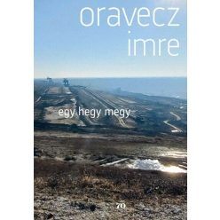 Egy hegy megy -  Oravecz Imre (kötött áras)