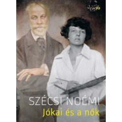 Jókai és a nők - Szécsi Noémi (kötött áras)
