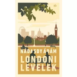 Londoni levelek - Nádasdy Ádám (már nem kötött áras)
