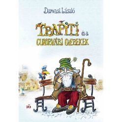   Trapiti és a cukorvári gyerekek - Darvasi László (kötött áras) 