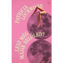   Lesz még másik belőled? - Patricia Lockwood (kötött áras) 