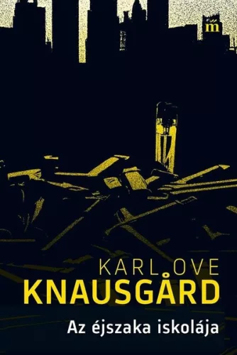 Az éjszaka iskolája - Karl Ove Knausgárd (kötött áras) 