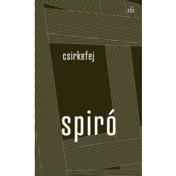 Csirkefej - Spiró György (kötött áras)