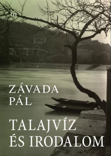 Talajvíz és irodalom - Závada Pál (kötött áras)  
